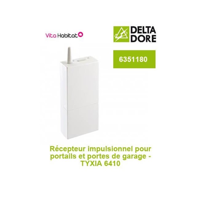 TYXIA 6410 Récepteur impulsionnel pour portails et portes de garage - DeltaDore 6351180